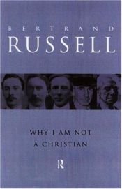 book cover of Why I Am Not a Christian by Бертранд Расел