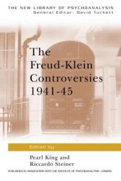 book cover of The Freud-Klein Controversies (New Library of Psychoanalysis) by Pearl King