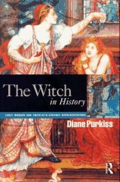 book cover of The Witch in History: Early Modern and Twentieth-century Representations by Diane Purkiss