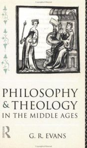 book cover of Philosophy and Theology in the Middle Ages by G.R. Evans