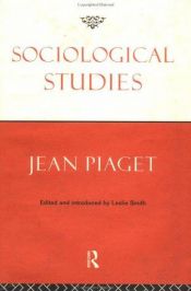 book cover of Sociological studies by Jean Piaget