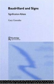 book cover of Baudrillard and Signs: Signification Ablaze by Gary Genosko