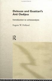 book cover of Deleuze and Guattari's Anti-Oedipus: Introduction to Schizoanalysis by Eugene Holland