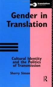 book cover of Gender in Translation (Translation Studies) by Sherry Simon