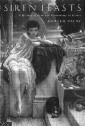 book cover of Essen und Trinken im alten Griechenland by Andrew Dalby