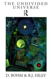 book cover of The undivided universe by דייוויד בוהם