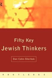 book cover of Fifty key Jewish thinkers by Dan Cohn-Sherbok