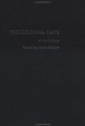 book cover of Postcolonial Plays : An Anthology by Helen Gilbert