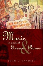 book cover of Music in Ancient Greece and Rome by John G. Landels