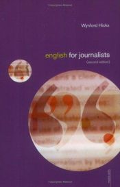 book cover of English for journalists by Wynford Hicks