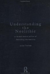 book cover of Understanding the Neolithic by Julian Thomas