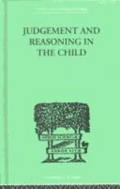 book cover of Judgment and reasoning in the child by Jean Piaget