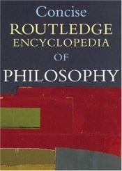 book cover of The Concise Routledge Encyclopedia of Philosophy by Edward Craig