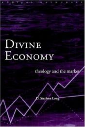 book cover of Divine Economy: Theology and the Market (Radical Orthodoxy) by D. Stephen Long