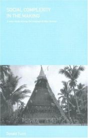 book cover of Social Complexity in the Making: A Case Study AMong the Arapesh of New Guinea by Donald Tuzin