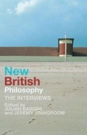 book cover of New British Philosophy: The Interviews by Julian Baggini
