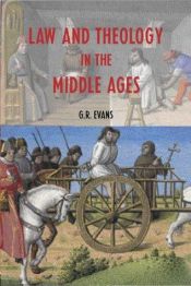 book cover of Law and Theology in the Middle Ages by G.R. Evans