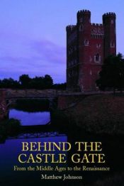 book cover of Behind the castle gate by Matthew Johnson