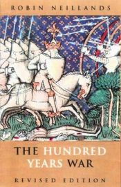 book cover of The Hundred Years War by Robin Neillands