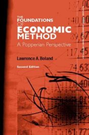 book cover of Foundations of Economic Method: A Popperian Perspective (Routledge INEM Advances in Economic Methodology) by Lawrence Boland