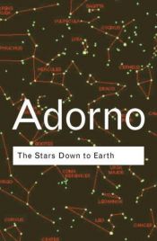 book cover of The Stars Down to Earth (Routledge Classics) by Τέοντορ Αντόρνο