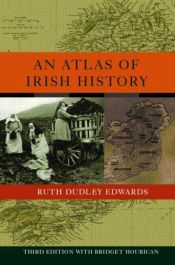 book cover of An Atlas of Irish History by Ruth Dudley Edwards