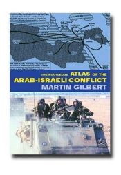 book cover of The Routledge Atlas of Arab-Israeli Conflict: The Complete History of the Struggle and the Efforts to Resolve It (Routle by מרטין גילברט