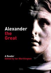 book cover of Alexander the Great by Ian Worthington