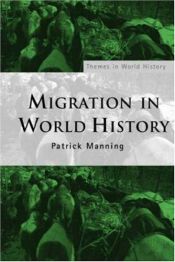 book cover of Migration in world history by Patrick Manning