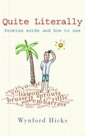 book cover of Quite literally: Problem words and how to use them by Wynford Hicks