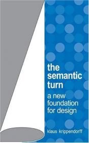 book cover of The semantic turn: a new foundation for design by Klaus Krippendorff