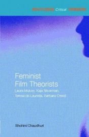 book cover of Feminist Film Theorists (Routledge Critical Thinkers) by Shohini Chaudhuri