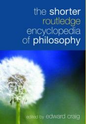 book cover of The Shorter Routledge Encyclopedia of Philosophy by Edward Craig