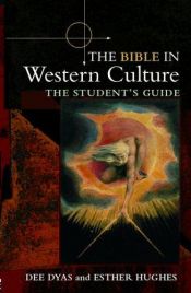 book cover of The Bible in Western culture : the student's guide by Dee Dyas