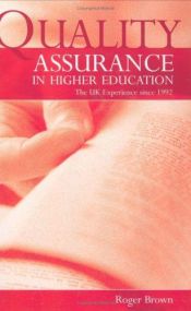 book cover of Quality Assurance in Higher Education: The UK Experience Since 1992 by Roger Brown