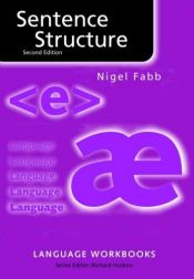 book cover of Sentence Structure (Routledge Language Workbooks) by Nigel Fabb