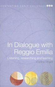 book cover of In Dialouge with Reggio Emilia: Listening, Researching and Learning (Contesting Early Childhood) by Carlina Rinaldi