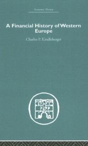 book cover of A Financial History of Western Europe by Charles P. Kindleberger