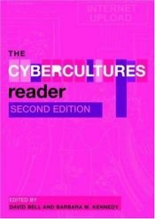 book cover of The Cybercultures Reader by David Bell