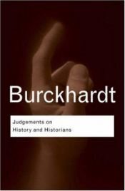 book cover of Judgments on history and historians by Jakob Christoph Burckhardt