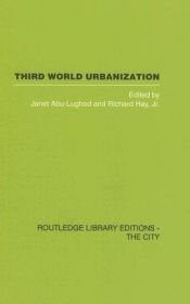 book cover of Third World Urbanisation (Routledge Library Editions: the City) by Janet Abu-Lughod