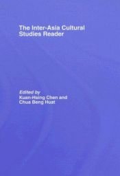 book cover of The Inter-Asia Cultural Studies Reader by Beng-Huat Chua|Kuan-Hsing Chen