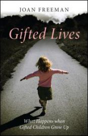 book cover of Gifted Lives: What Happens when Gifted Children Grow Up by Joan Freeman