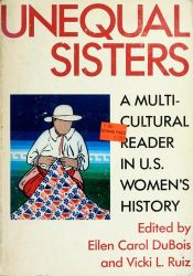 book cover of Unequal Sisters: Multicultural Reader in U.S. Women's History by Ellen Carol DuBois