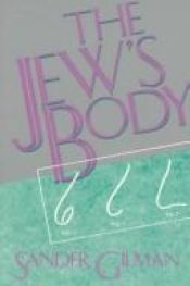 book cover of The Jew's body by Sander Gilman (Editor)