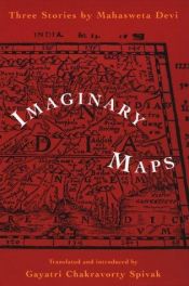 book cover of Imaginary Maps by Mahasweta Devi