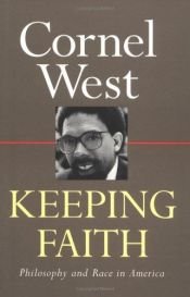 book cover of Keeping Faith: Philosophy and Race in America by Cornel West
