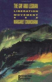 book cover of The Gay and lesbian liberation movement by Margaret (editor) Cruikshank