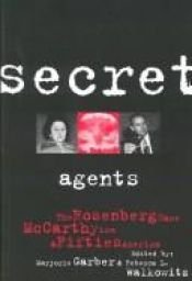 book cover of Secret agents : the Rosenberg case, McCarthyism, and fifties America by Marjorie Garber