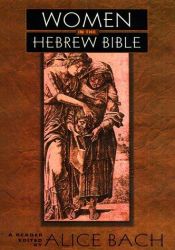 book cover of Women in the Hebrew Bible: A Reader by Alice Bach